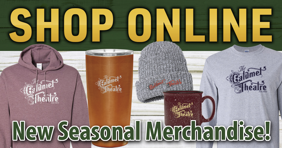 Support your historic Calumet Theatre! Sweet winter seasonal Theatre swag is available online now at calumettheatre.com.