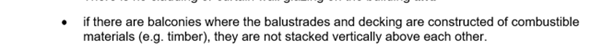 The section on balconies seems to be quite significant. Most blocks will have timber clad balconies. However, the language does seem quite loose, would be interesting see a true definition of what ‘not stacked vertically above each other' means.
