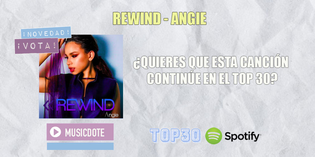 ¿Quieres que REWIND de <a href="/Angiefloreshn/">Angie Flores 💙🎶💜</a>  llegue a lo más alto del TOP 3️⃣0️⃣ de MUSICDOTE?

¡VOTA!

RT= 5 votos
MG= 2 votos

🔊 Sigue la playlist aquí 👉 spoti.fi/2Wu5834

<a href="/FansAngie4/">ClipsAndrea🩵⚔️</a> <a href="/AngSpain_KC/">Angielievers_Spain🇪🇸🕯</a> @AngielieversMus 

Vota hasta el 10/01/2021 a las 14h (hora 🇪🇸)