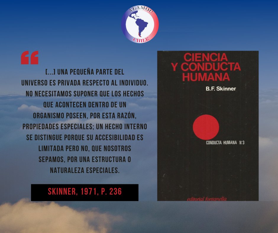 Alamoc_Chile's tweet photo. B. F. Skinner caracterizó principalmente a los eventos privados como formas de estimulación propioceptiva, interoceptiva e incluso exteroceptiva donde solamente un organismo es capaz de responder de forma particular. https://t.co/wx0pPnnkl3
