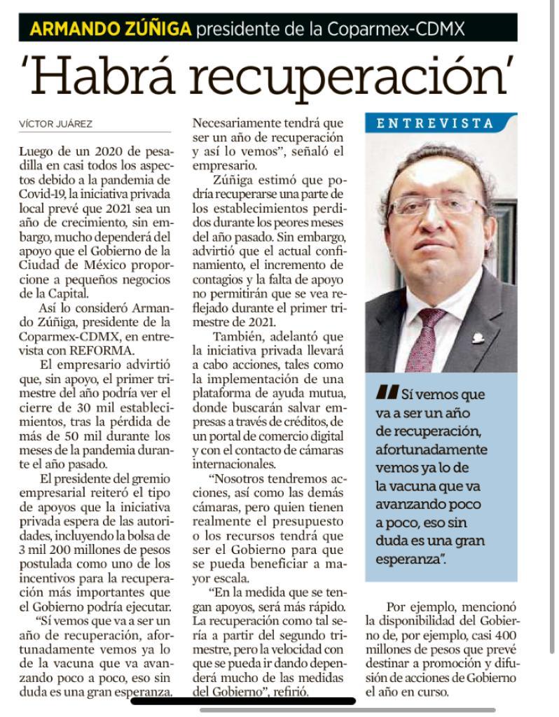 COPARMEX_CDMX_'s tweet photo. Les compartimos la nota publicada por @Reforma en el que nuestro Presidente @Armando_ZunigaS habló sobre las perspectivas económicas para el 2021 y el papel de los empresarios y el Gobierno de la Capital.

#COPARMEX_CDMX #UsaCubrebocas #QuédateEnCasa #recuperacioneconomica https://t.co/U0bIiZmQt2