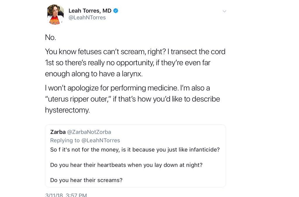 6. “You know fetuses can’t scream, right?” Torres replied. “I transect the cord 1st so there’s really no opportunity, if they’re even far enough along to have a larynx.”