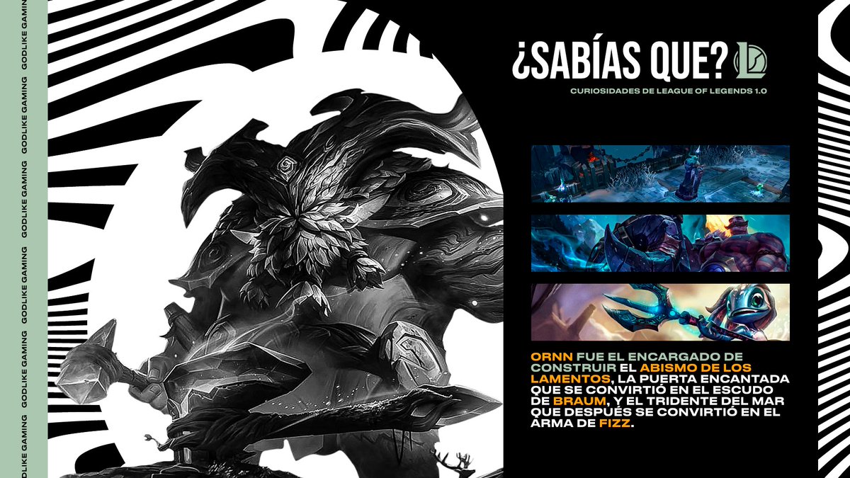 #leagueoflegends ¿Sabías que? 🤔

Ornn fue el encargado de construir 🔨 el abismo de los lamentos, la puerta encantada que se convirtió en el escudo de Braum 🛡 , y el tridente del mar que después se convirtió en el arma de Fizz ⚔️.

#SomosGodlike #esports #esportslatam