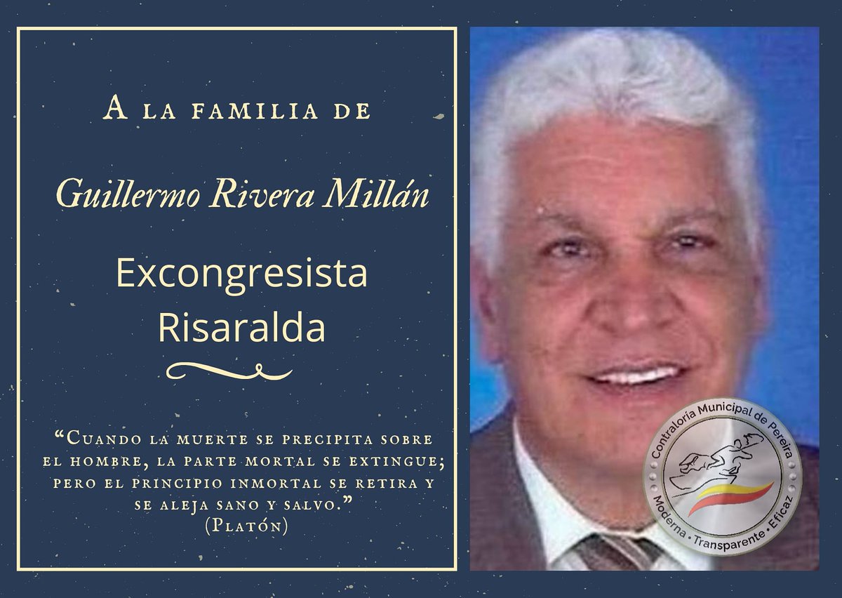 controlpereira's tweet photo. La contraloría Municipal de Pereira lamenta el fallecimiento del Excongresista de Risaralda, Guillermo Rivera Millán, envía un sentido pésame a su familia, fuerza en estos difíciles momentos. https://t.co/LRZRPkV9zz