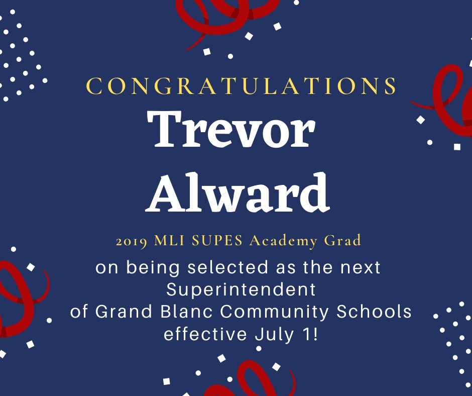 MichiganLeader1's tweet photo. MLI Congratulates Trevor Alward on being selected as the next Superintendent of Grand Blanc Community Schools following the retirement of Clarence Garner effective July 1. Trevor Alward is a 2019 MLI SUPES Academy Grad! #Leadship #LeadershipDevelopment https://t.co/pjSz6CRIFe