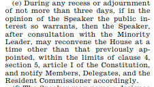 And here's all the authority (Rule I, clause 12(e))she needs to break into an adjournment and reconvene the House: