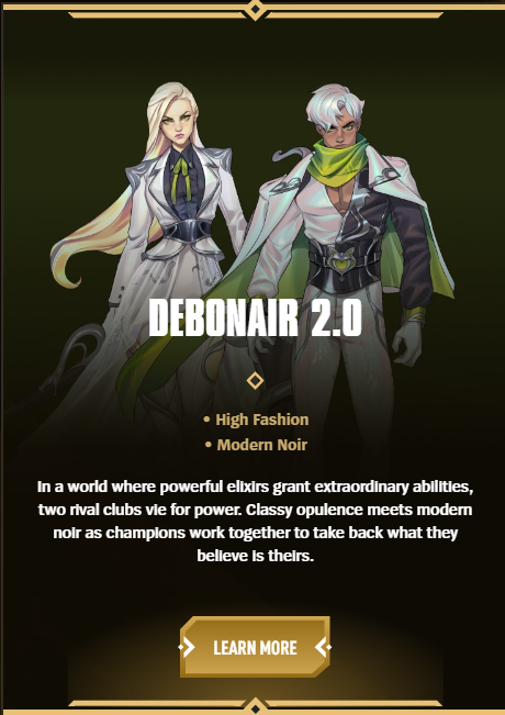 Debonair 2.0 :)))))Powerful elixirs, it opens so many interesting ideas and Leona+Malz already execute their use in a interesting wayAlso how many white+black+THAT NICE GREEN color schemes for skins do we have HUH?? HUH?? not to mention high fashion :)