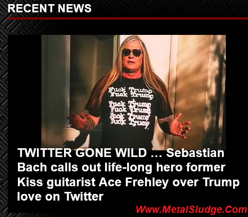 cskkdfgr's tweet photo. TWITTER GONE WILD …
Sebastian Bach calls out life-long hero former Kiss guitarist Ace Frehley over Trump love on Twitter
#SebastianBach #AceFrehley #TimRipperOwens #ExSkidRow #ExKiss #SkidRow #Kiss #YouthGoneWild #Blabbermouth #MetalSludge
https://t.co/YatvpWiD7m https://t.co/6Qh4roRYKc