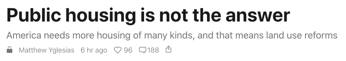  @mattyglesias is correct that public housing is not the main answer to our housing affordability crisis, but he misses 3 important roles that a renewed social housing program could accomplish. 1/x
