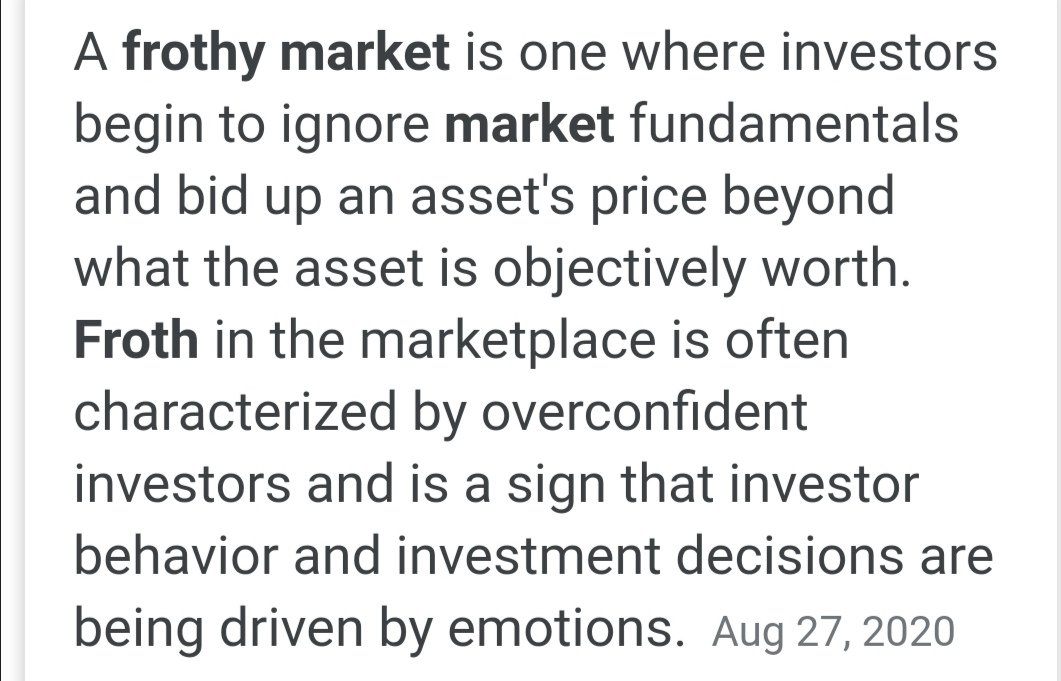 What I'd look for is the level of "frothiness" in the market. What does frothiness mean? See the Investopedia definition, it nails it: