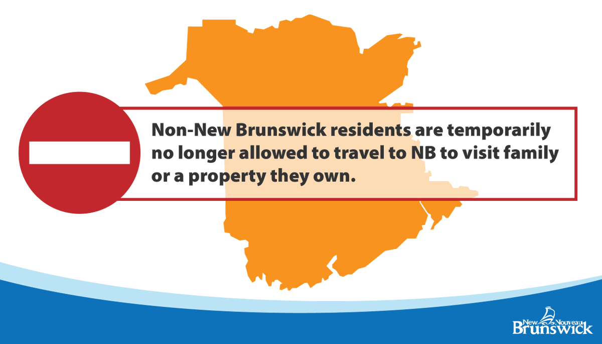 Due to the rise in the number of COVID-19 cases in the province, non-New Brunswick residents are temporarily no longer allowed to travel to NB to visit family or a property they own. If you have made travel plans for one of these reasons, you will not be permitted entry.