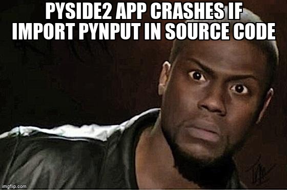 overflow_meme's tweet image. PySide2 app crashes if import pynput in source code stackoverflow.com/questions/6563… #pynput #python #pyqt5 #pyside2