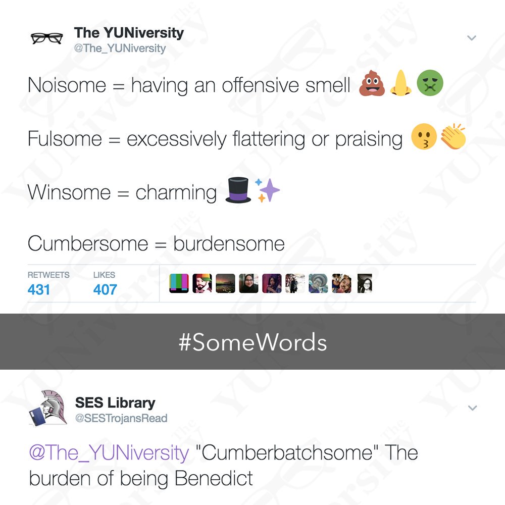 The_YUNiversity's tweet photo. “Some” words are more interesting/confusing than others.
(¬_¬ )
#noisome #fulsome #winsome #cumbersome #cumberbatchsome 😉 https://t.co/u6mxWpWNzj