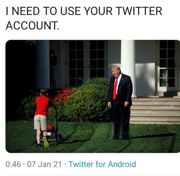 gullfrazie's tweet photo. Twitter has now permanently suspended @realDonaldTrump 
Also Trump right now.. https://t.co/DCQBmml3eY