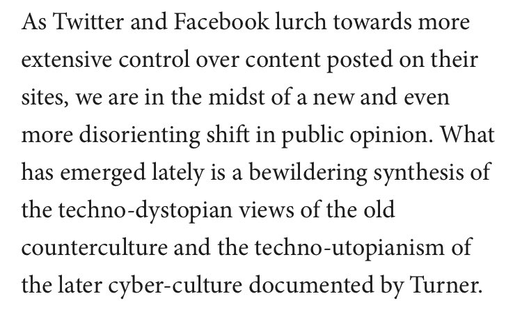 For  @unherd during the pre-election social media crackdown, I argued that today’s consensus is an odd synthesis of two seemingly opposed but linked worldviews: the anti-tech position of the 60s left and the techno-optimist cyber culture of decades later./3  https://unherd.com/2020/10/how-the-left-changed-its-tune-on-big-tech/