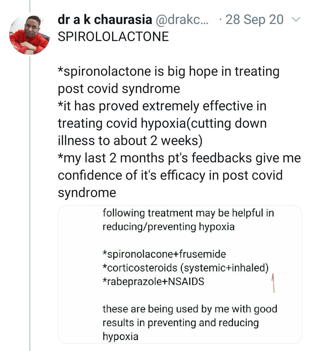 "SPIROLOLACTONE*spironolactone is big hope in treating post covid syndrome*it has proved extremely effective in treating covid hypoxia(cutting down illness to about 2 weeks)*my last 2 months pt's feedbacks give me confidence of it's efficacy in post covid syndrome"28 sept 20