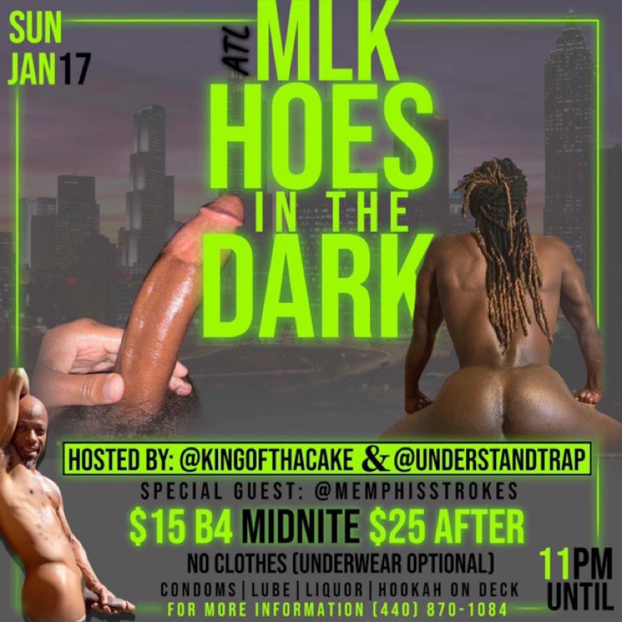 DlchillS's tweet photo. MLK WEEKEND BOUT TO BE 🔥AF‼️ IT’S GOIN DOWN💯 HOSTED BY: @KingofThaCake &amp; @UnderstandTrap W/ SPECIAL GUEST @MemphisStrokes_  DEFINITELY GONNA BE A VIBE😈😈😈 HOOKAS BY: @DlchillS BARTENDER @K9KruzerATL #FUCKWITUS #MLK #BIGDICKS #FATASSES #ATLMLK #ATLFREAKS https://t.co/HeWN4vTm0B