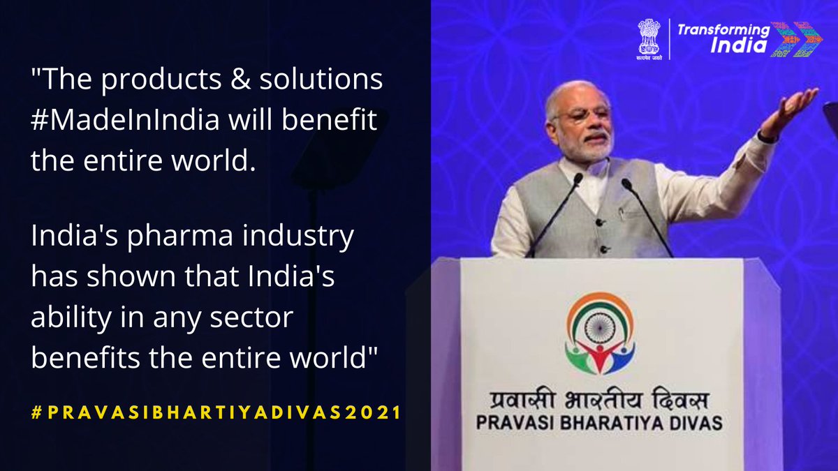 transformIndia's tweet photo. The products &amp; solutions #MadeInIndia will benefit the entire world. India's pharma industry has shown that India's ability in any sector benefits the entire world: PM 
@narendramodi #PravasiBharatiyaDivas2021 https://t.co/92SjjVFGFr