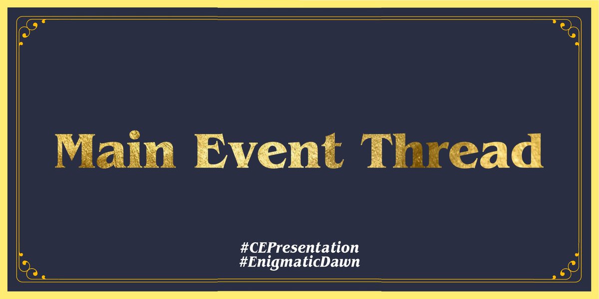 CAMP3NIGMA's tweet photo. ㅤ
Main Event Thread
#CEPresentation
#EnigmaticDawn
ㅤ https://t.co/zyRV6j26ET
