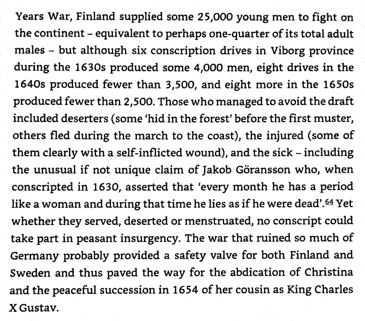 17th century Sweden was an extremely militarized society. 500,000 Swedish soldier died in war 1620-1719. Their overall population was roughly 1 million. After heavy losses in 30s Years War, there were perhaps 9 Swedish women for every 5 Swedish men.