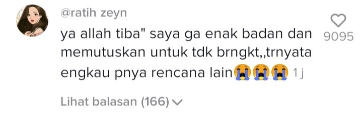 - Haram berkata "yaah hujan", ketika kamu sudah siap2 untuk pergi, tp turun hujan- Haram berkata "yaah ban bocor lg", ketika kamu sedang terburu2 di perjalanan, tp ban kendaraan kamu bocor- Haram berkata "yaah macet", ketika kamu ada urusan penting, tp jalanan sedang macet