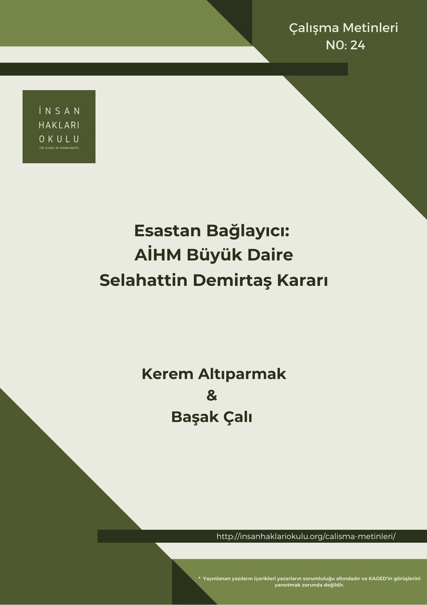 Kerem Altıparmak ve Başak Çalı AİHM'in Demirtaş kararının esastan bağlayıcılığını ele alıyorlar. 

"Esastan Bağlayıcı: AİHM Büyük Daire Selahattin Demirtaş Kararı" Çalışma Metinleri No: 24, Ocak 2021. 
<a href="/KeremALTIPARMAK/">Kerem ALTIPARMAK</a> <a href="/calibasak/">Başak Çalı</a> 

insanhaklariokulu.org/wp-content/upl…