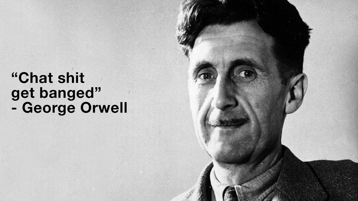 TechnicallyRon's tweet photo. With everyone saying how orwellian everything is I just wanted to share my favourite George Orwell quote https://t.co/0hPIRqlTOE