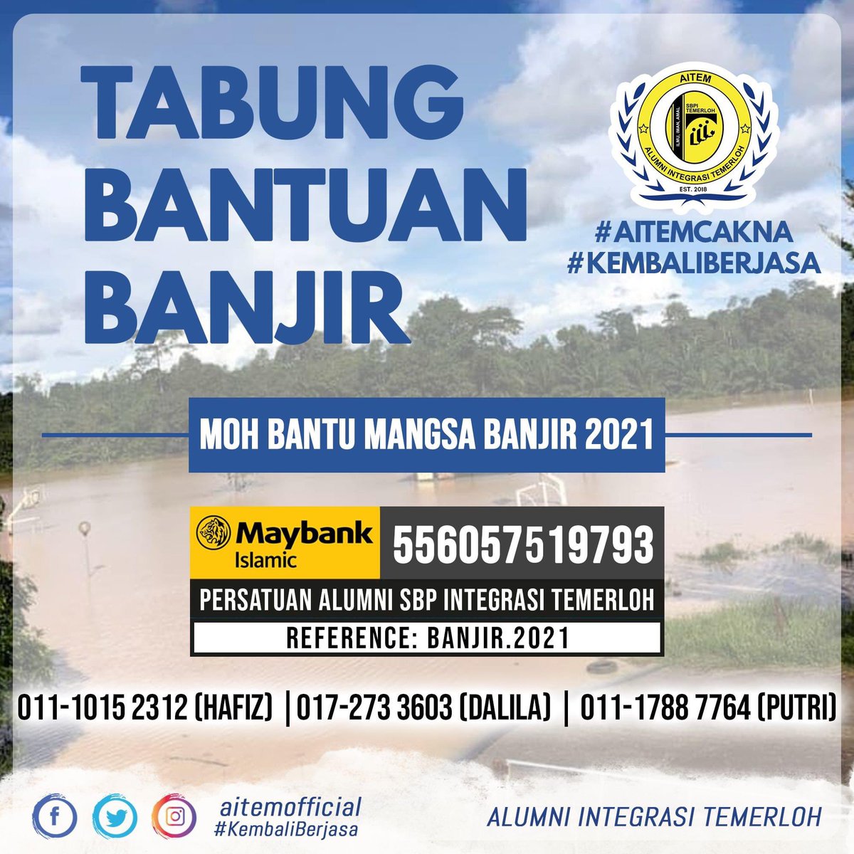 Aitemofficial's tweet photo. 👉🏻 Sumbangan boleh disalurkan melalui akaun rasmi AITEM seperti tertera:
PERSATUAN ALUMNI SBP INTEGRASI TEMERLOH
556057519793 (Maybank)
Reference : Banjir.2021
Terima kasih.
#aitem #kembaliberjasa #exsas #aitemcakna https://t.co/fxSXaLSE0y