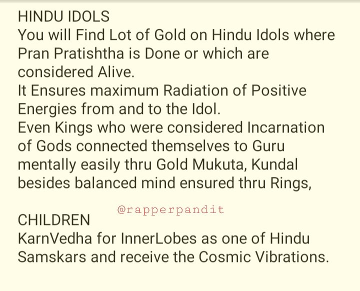 ANCIENT REASONSGold VALUABLE in Sanatan Dharma.MOBILE PHONES have 0.034gms of Gold used as connectors in circuits as it is the highest Conducting Material of electromagnentic waves &Cosmic Energies. 1. HINDU IDOLS and CHILDREN