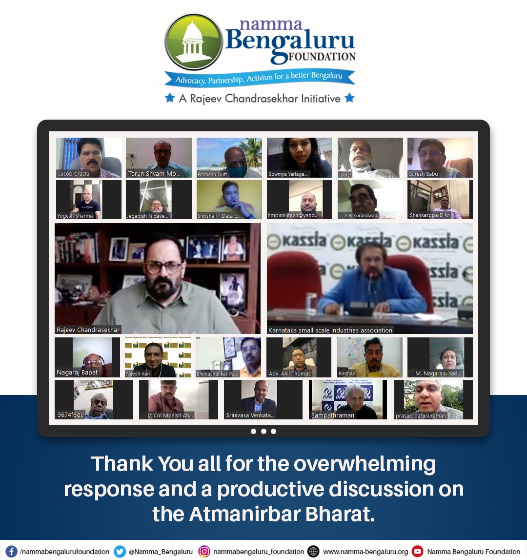 Namma_Bengaluru's tweet photo. Thank you @rajeev_mp for joining the webinar organised by @Namma_Bengaluru in association with #KASSIA for a discussion with the #SMEs/ #MSMES.

We had an excellent discussion with entrepreneurs from across the country,

Thank u all for your participation
#AtmaNirbharBharat https://t.co/QR2xUmmGKg