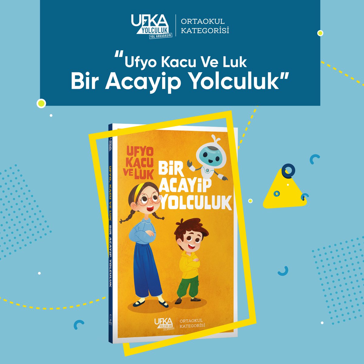 UfkaYolculukCom's tweet photo. İşte ortaokul kategorisi yarışma kitabimiz “Ufyo Kacu Ve Luk Bir Acayip Yolculuk”. Kayıtlar 18 Ocak 2021'de websitemiz https://t.co/2MAoAVh0Qf adresinde başlıyor. 📱💻🖥 Yarışma kitaplarımız çok yakında sizlerle 📚 
#UfkaYolculuk9 #SağlıklıYaşam https://t.co/esTuX5CSFo