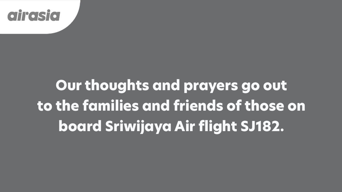 Our thoughts and prayers go out to the families and friends of those on board Sriwijaya Air flight SJ182.
