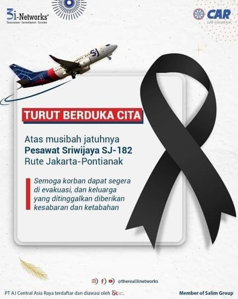KNgongso's tweet photo. Turut berduka cita atas musibah jatuhnya Pesawat Sriwijaya SJ-182 Rute Jakarta-Pontianak
Semoga korban dapat segera dievakuasi, dan keluarga yang ditinggalkan diberikan kesabaran dan ketabahan
#CARLifeInsurance #3iNetworks #GoCrown
#PesawatSriwijaya #sj182 https://t.co/L7QkugRzZR