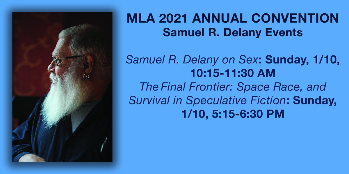 weslpress's tweet image. Are you attending #MLA21? Don&apos;t miss these Sunday panels on Samuel R Delany. #samueldelany #sf #blackscholars #blacksciencefiction #speculativefiction #blackexcellence #blackliterature #blm #genderstudies #feministsciencefiction #queersciencefiction #timesquareredtimessquareblue