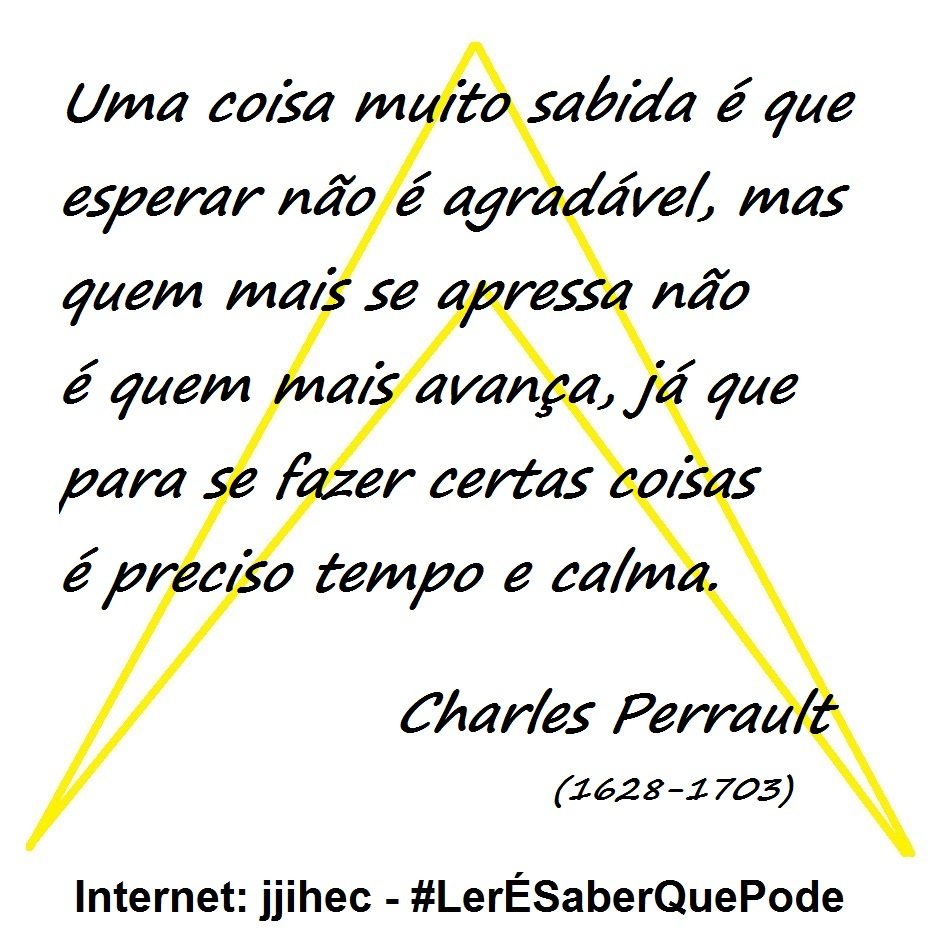 jjihec's tweet photo. #LerÉSaberQuePode #Jjihec #ReadIsKnowThatCan #Frase #Aforismo #Pensamento #Sabedoria #Coaching #Coach #Trader #Forex #Trade #Trading #BitCoin #Perrault #CharlesPèrrault #Tempo #Time #Avanco #Advance #Calma #Calm https://t.co/Cj7brLvvyF