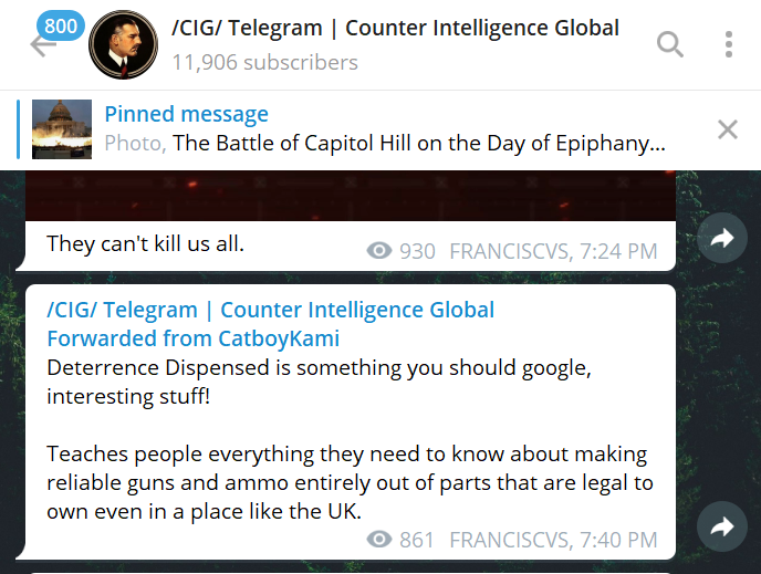 /CIG/ Telegram | Counter Intelligence Global 800 11,906 subscribers Pinned message X Photo, The Battle of Capitol Hill on the Day of Epiphany... end. @ProudBoysUncensored 892 FRANCISCVS, 3:16 PM /CIG/ Telegram | Counter Intelligence ... Forwarded from Proud Boys: Uncensored Do you want total war? Anonymous Quiz 80% Yes 20% No 4767 an... . 1011 FRANCISCVS, 3:16 PM 