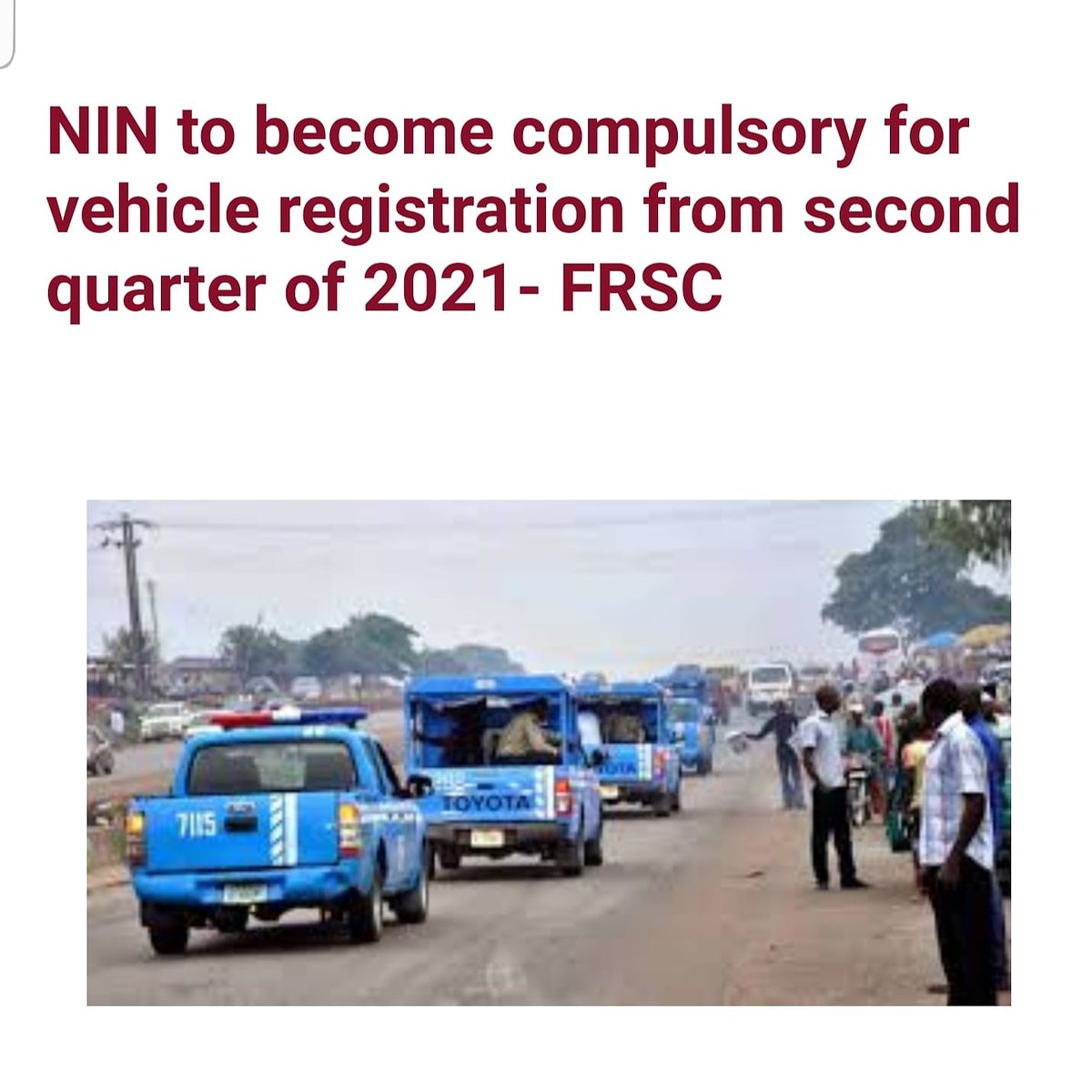 checkmypeople's tweet photo. The Federal Road Safety Commission FRSC says beginning from the second quarter of 2021, the National Identity Number NIN will become compulsory whenever anyone is applying for vehicle registration.
 
#checkmypeople https://t.co/6kJwvrlZrE