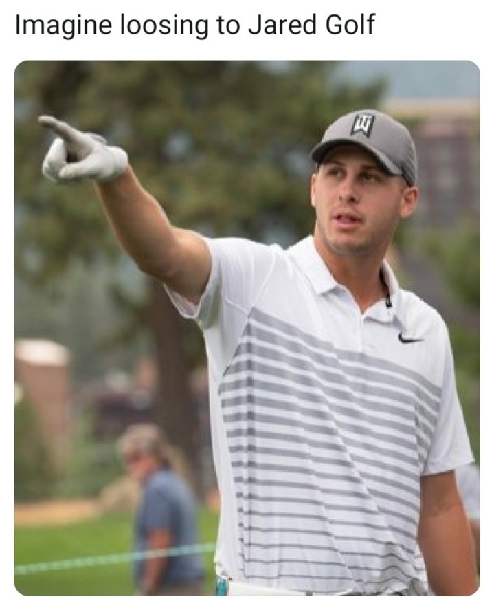 Ryder66441376's tweet photo. Imagine loosing to Jared Golf, Couldint be me https://t.co/1Ej1JCr2JA