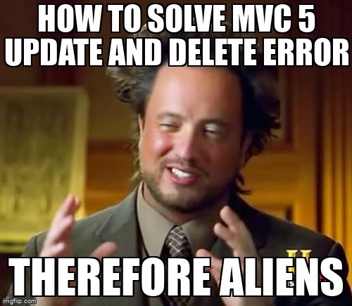 overflow_meme's tweet image. How to solve MVC 5 Update and Delete Error stackoverflow.com/questions/6564… #aspdotnetwebapi2 #linqtosql #aspdotnetmvc