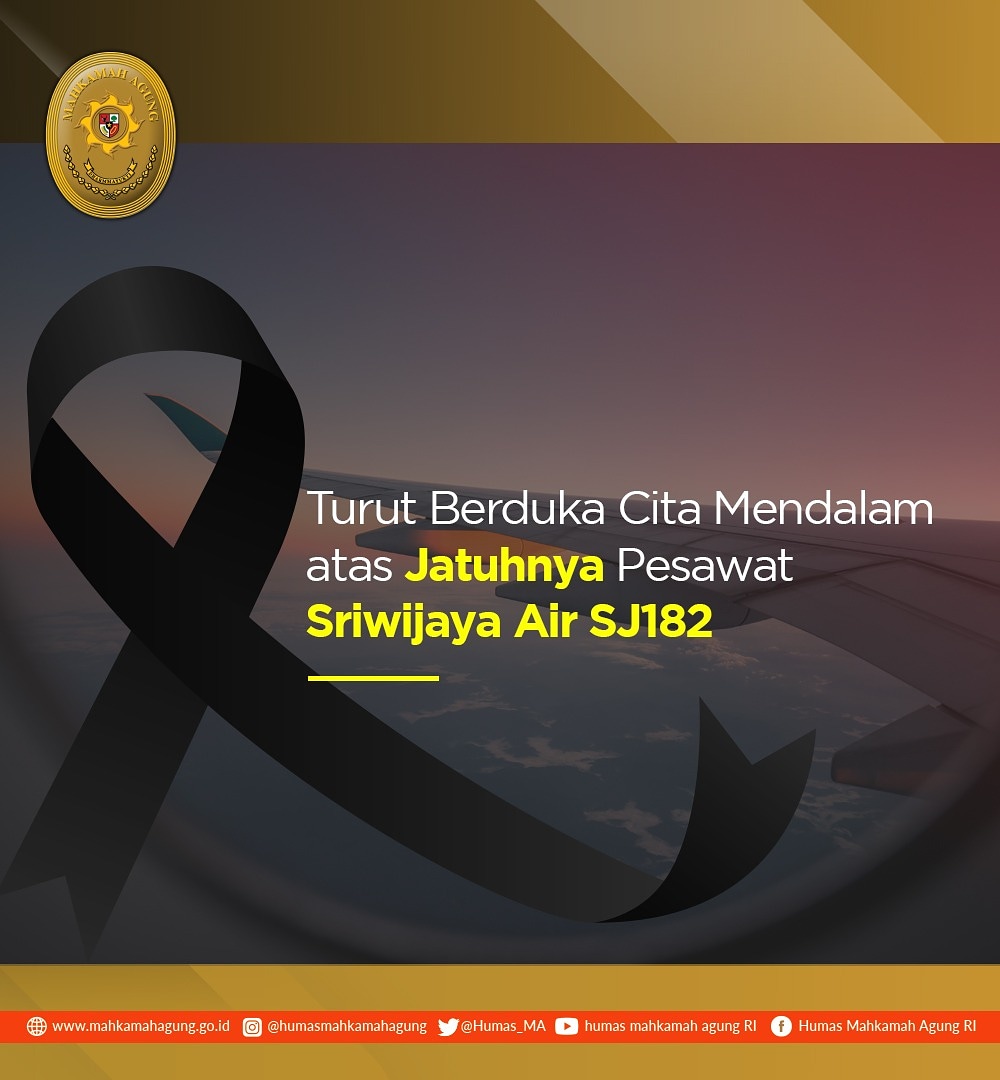 Humas_MA's tweet photo. Seluruh keluarga besar Mahkamah Agung RI mengucapkan turut berduka cita atas musibah jatuhnya pesawat Sriwijaya Air #SJ182. Teriring doa dan belasungkawa untuk keluarga yang ditinggalkan.

#SriwijayaAirSJ182
#BeritaDuka
#HumasMahkamahAgungRI https://t.co/NBHQTNpaYS