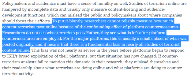 7. Quick interlude: a piece I return to often. By Facebook’s  @brianfishman. Hard to summarize in a tweet, but it is a superb piece touching on everything you want to know. He also has a mic-drop paragraph, which I try to remember in my own work:  https://tnsr.org/2019/02/crossroads-counter-terrorism-and-the-internet/