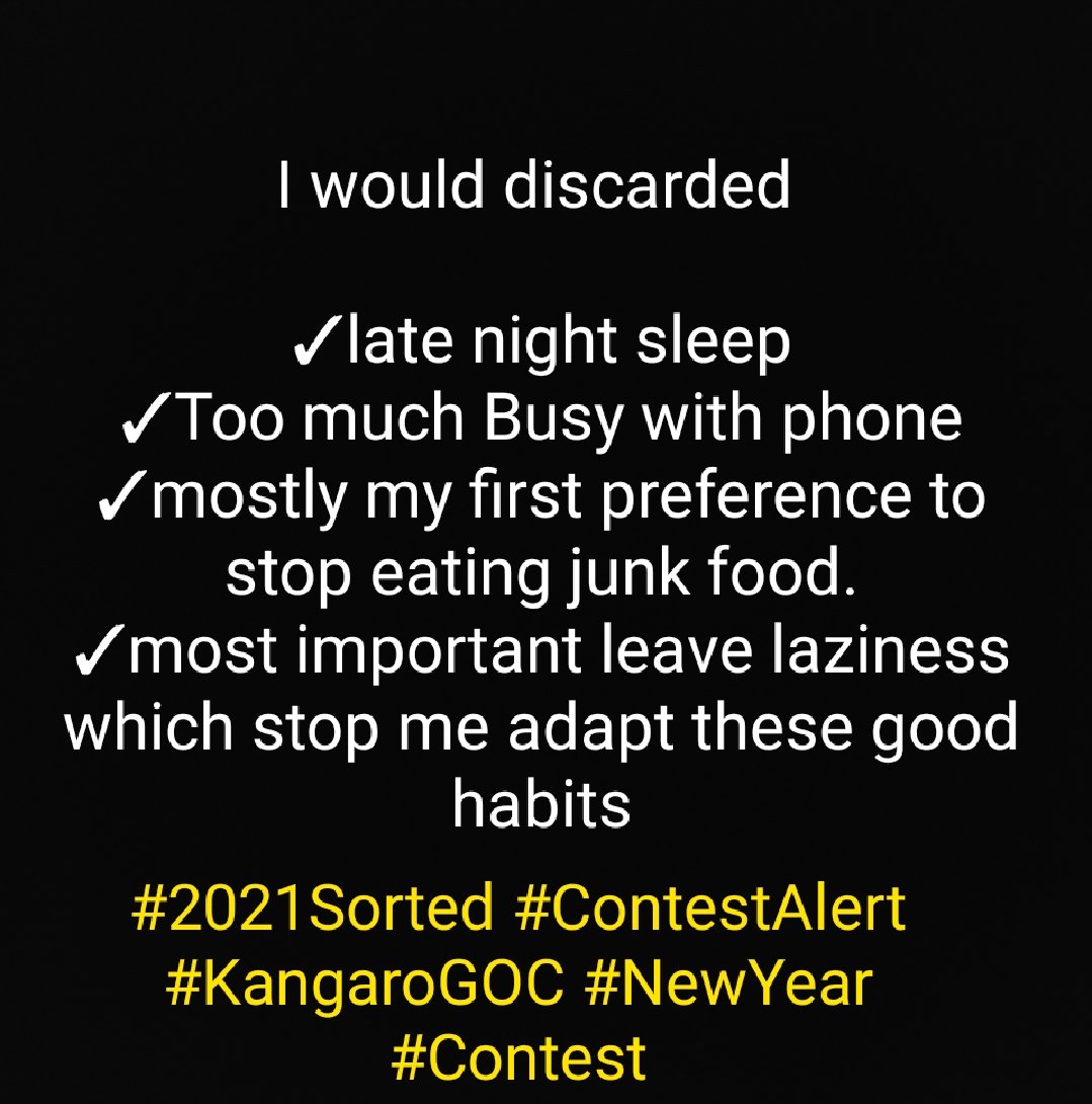 KDivya18740584's tweet image. I would discarded
✓Late night Sleep.
✓Too much busy with phone .
✓Mostly my first preference to stop eating junk food.
✓most important leave laziness which stop me to adapt these above habits.
#2021Sorted #ContestAlert #KangaroGOC #NewYearContest 
Tagging
@Sonika52507388