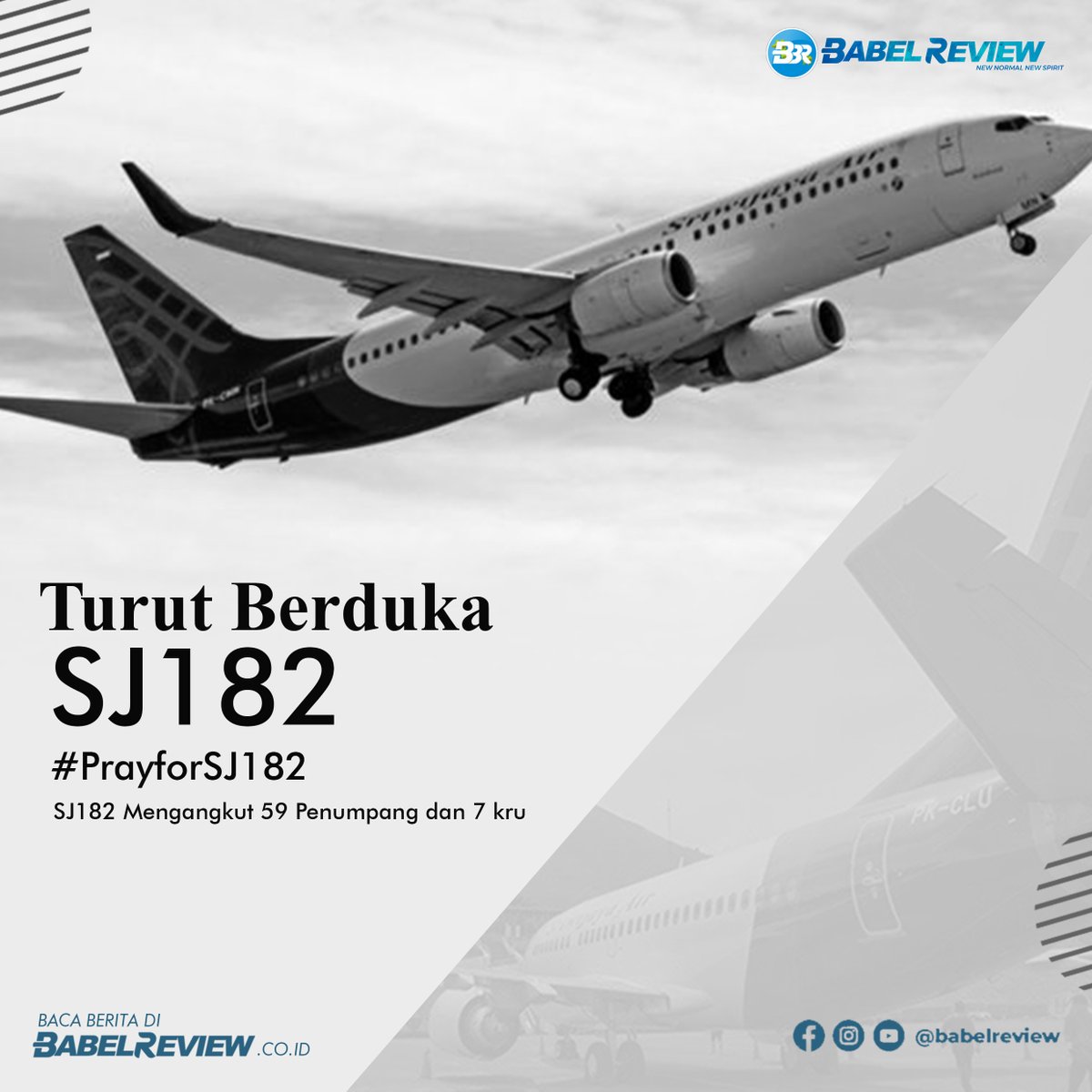 babelreview's tweet photo. Turut Berduka Atas Jatuhnya Pesawat Sriwijaya Air SJ182
•
•
#bangka #babel #bangkabelitung #bangkaselatan #bangkabarat #sungailiat #pangkalpinang #belitung #belitungtimur #berita #news #Toboali #info #indonesia #koran #online #merahputih #nasional #Sriwijaya #Sj182 https://t.co/xmVPtBICiH