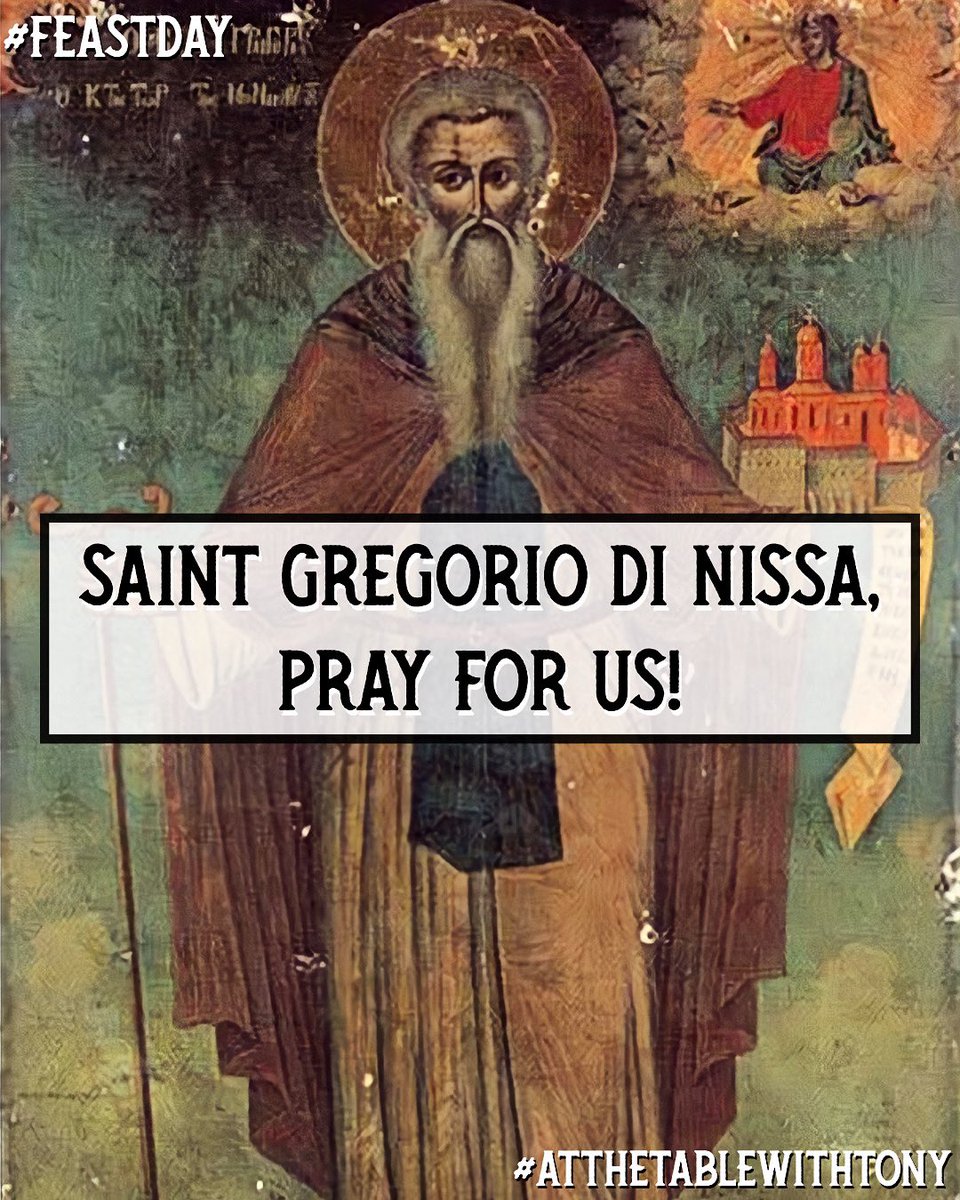Saint Gregorio di Nissa, pray for us!  He along with his brother Saint Basilio Magno &amp; their friend Saint Gregorio Nazianzeno are known as the Cappadocian Fathers.  #FeastDay #AtTheTableWithTony