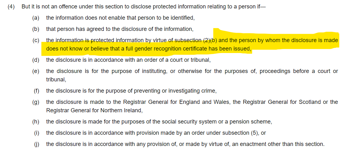 It is only a criminal offence to disclose protected information about someone with a GRC (including birth sex) if the person who discloses *knows* the other has a GRC. /3  https://www.legislation.gov.uk/ukpga/2004/7/section/22