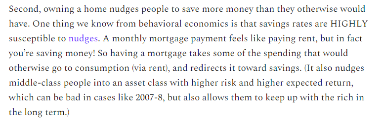 14/Also, having a mortgage nudges people to save more each month, nudges them to invest in a riskier but higher-return asset class, and allows them to take on leverage -- all of which have their downsides, but which allow middle-class wealth to keep pace with the rich.