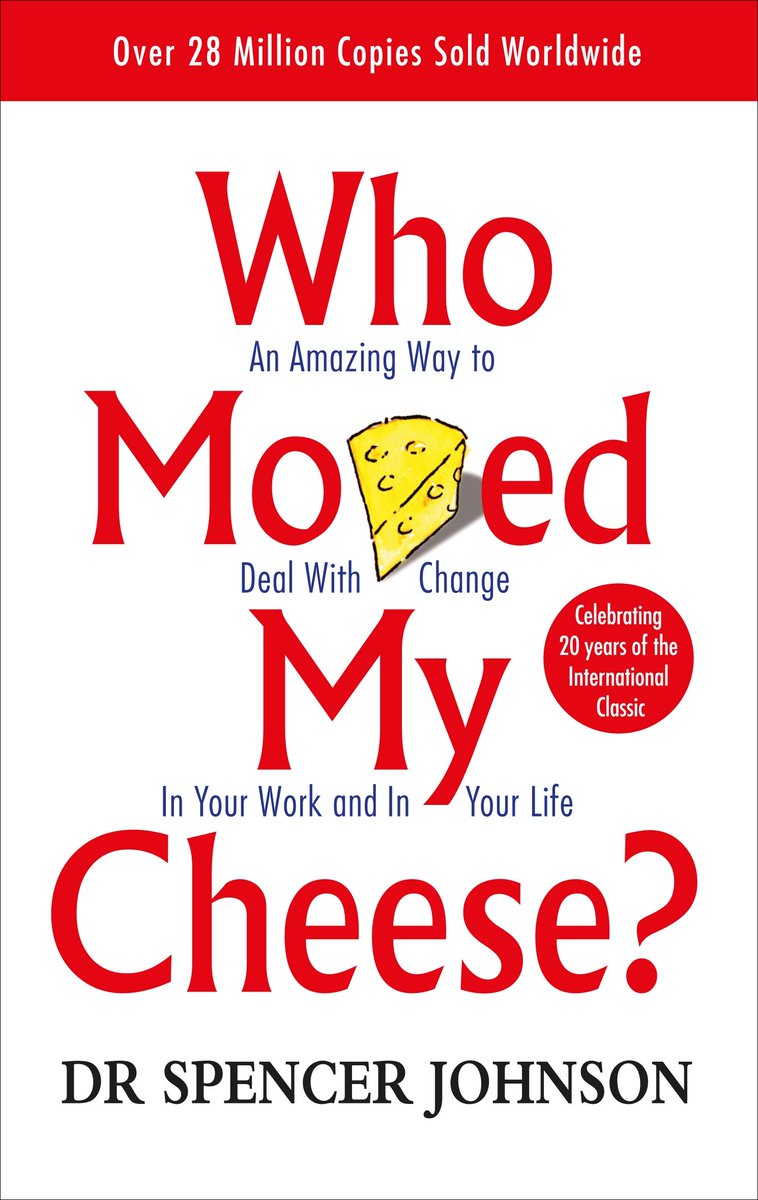 6. Spencer Johnson - Who Moved My CheeseWhy? A short story on how we still need to look around us and don't sleep on opportunities. An important reminder in today's ever-changing world. P.S. Don't let the sort of people who normally speak about this book discourage you.