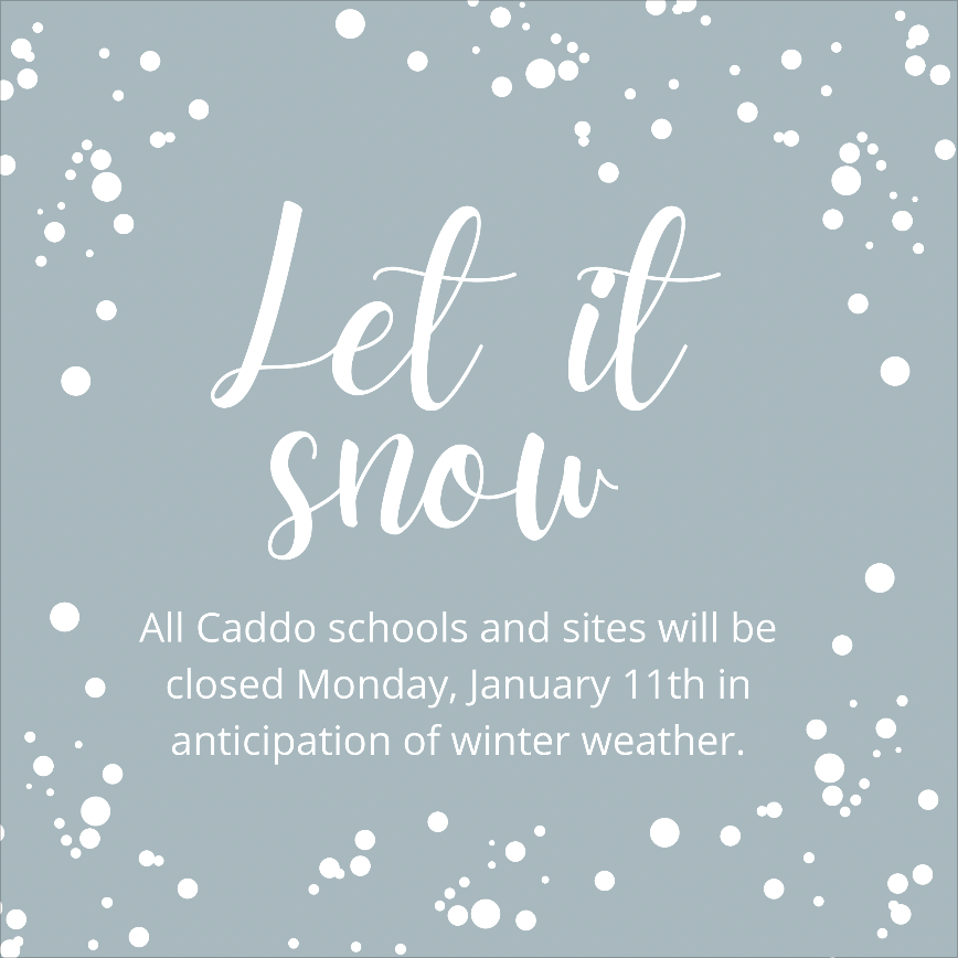 CaddoSchools's tweet photo. All Caddo schools and sites will be closed on Monday as winter weather moves into our area beginning today. Virtual instruction will not be provided, instead, we ask you to instead take time to safely enjoy the snowfall and prepare for the district to reopen on Tuesday. https://t.co/CpRyiwDZaO