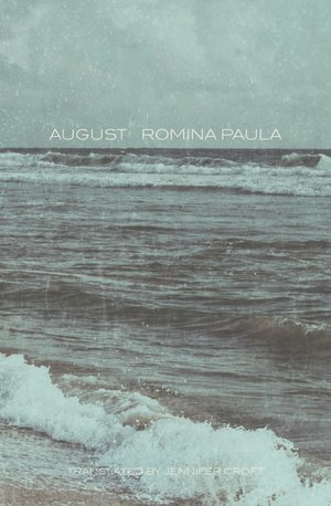  #DailyWIT Day 10/365: August by Romania Paul, translated by  @jenniferlcroft, is a keen portrait of a young generation stagnating in an increasingly globalized Argentina. Romania Paul's novel considers the banality of life against the sudden changes that accompany death.  #WIT