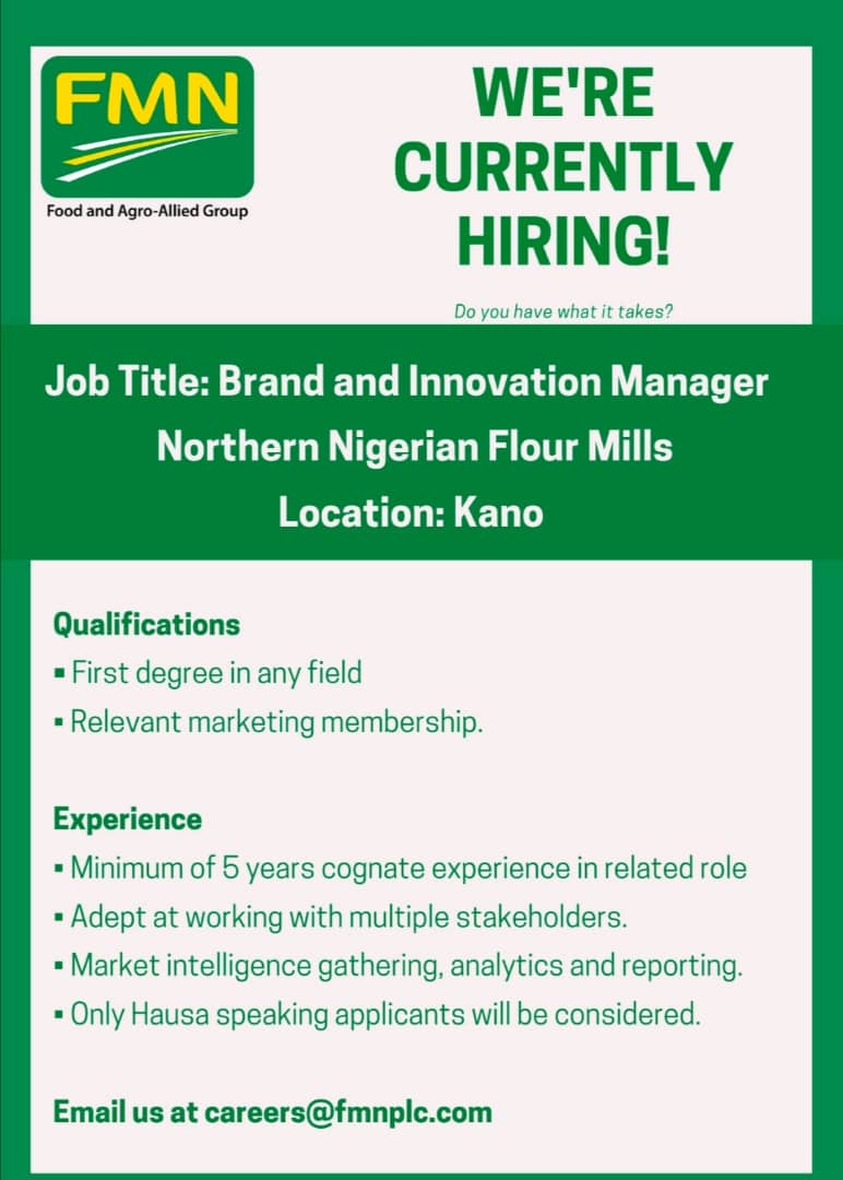 Position: Brand and innovation Manager at Northern Nigerian Flour mills. Location: Kano Kindly apply it is your area of core competence. 🙏